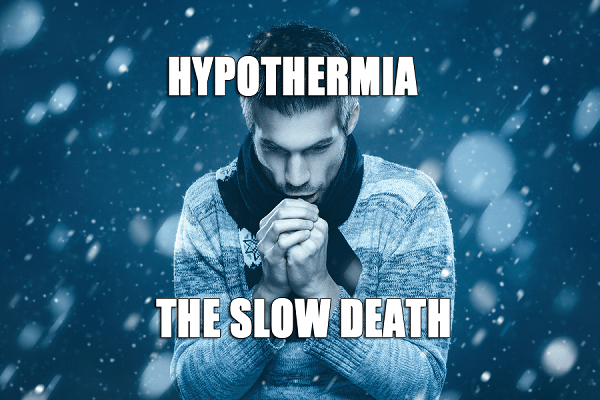 hypothermia - slow death